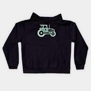 This Is How I Roll Tractor Funny Farmer Kids Hoodie